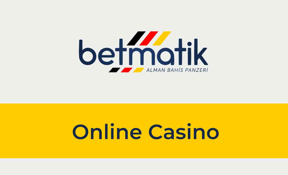 Betmatik Online Casino
