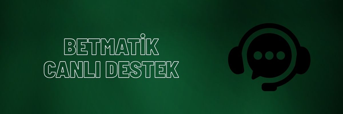 Betmatik Canlı Destek